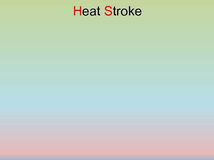 Heat Stroke 