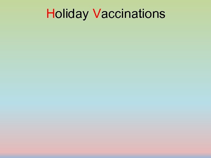 Holiday Vaccinations 