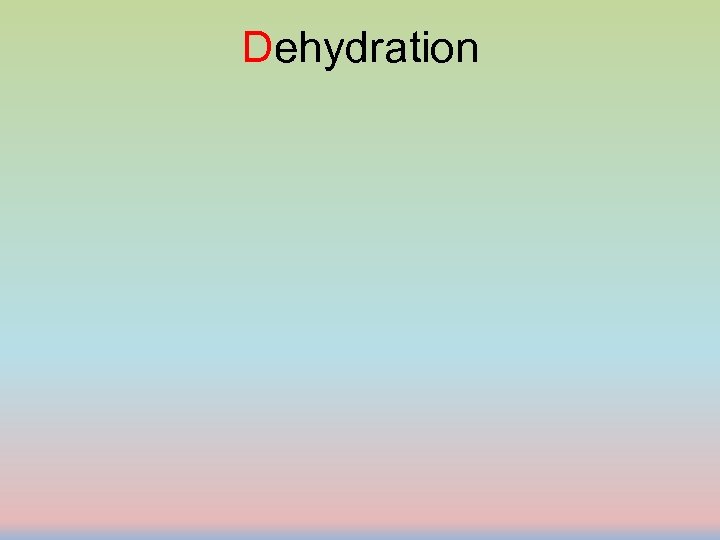 Dehydration 