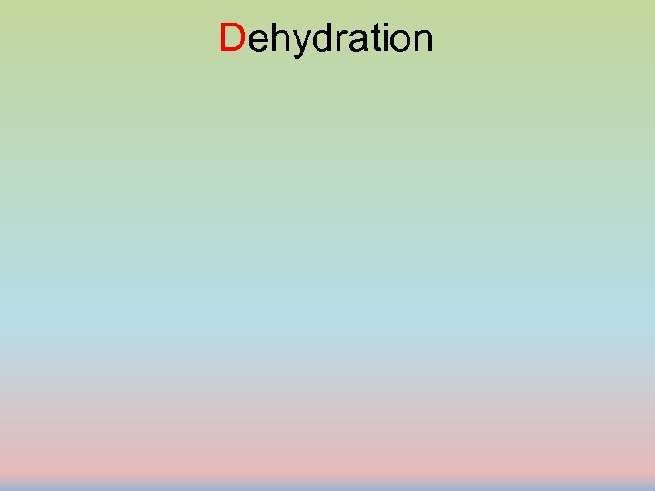 Dehydration 