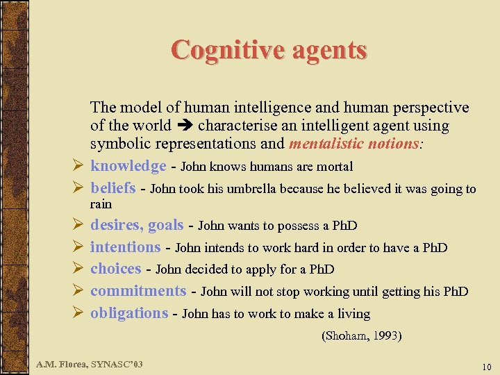 Cognitive agents The model of human intelligence and human perspective of the world characterise