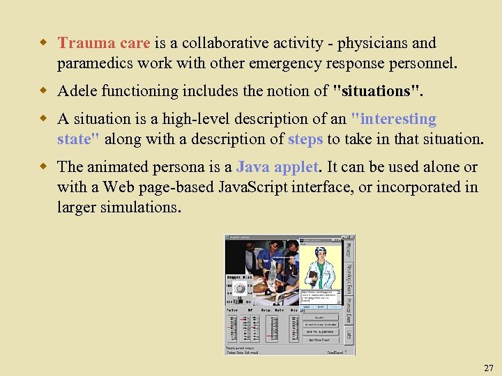 w Trauma care is a collaborative activity - physicians and paramedics work with other