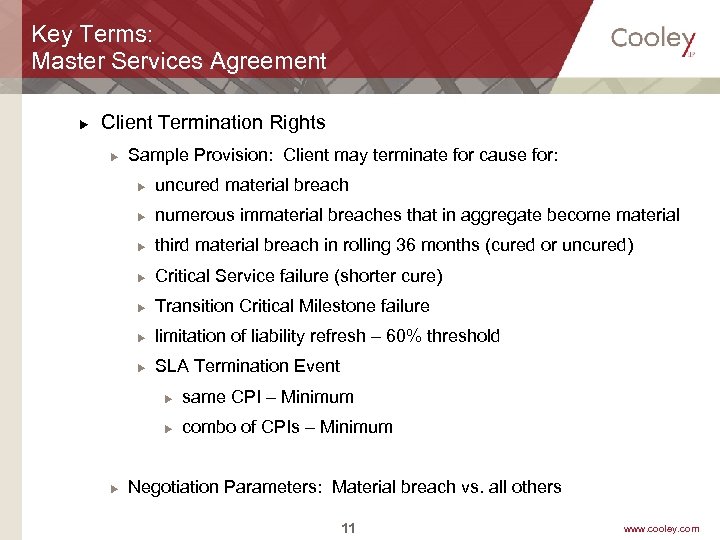 Key Terms: Master Services Agreement u Client Termination Rights u Sample Provision: Client may