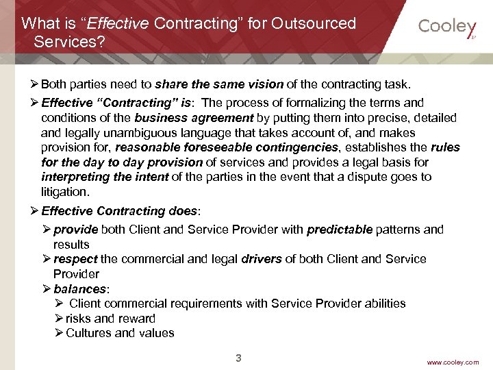 What is “Effective Contracting” for Outsourced Services? Ø Both parties need to share the