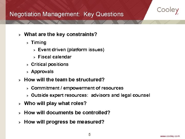 Negotiation Management: Key Questions Ø What are the key constraints? Ø Timing Ø Event