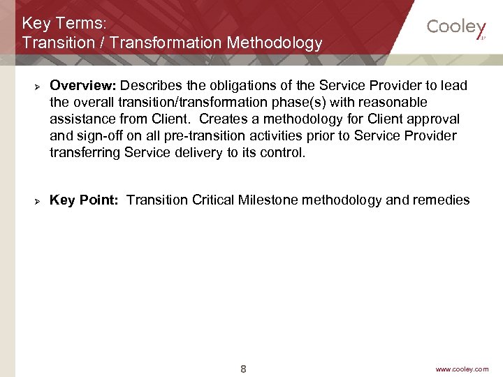 Key Terms: Transition / Transformation Methodology Ø Ø Overview: Describes the obligations of the