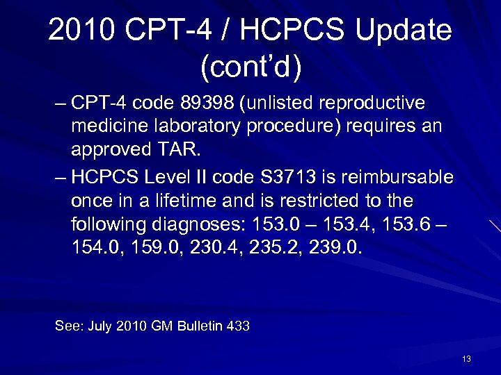 2010 CPT-4 / HCPCS Update (cont’d) – CPT-4 code 89398 (unlisted reproductive medicine laboratory