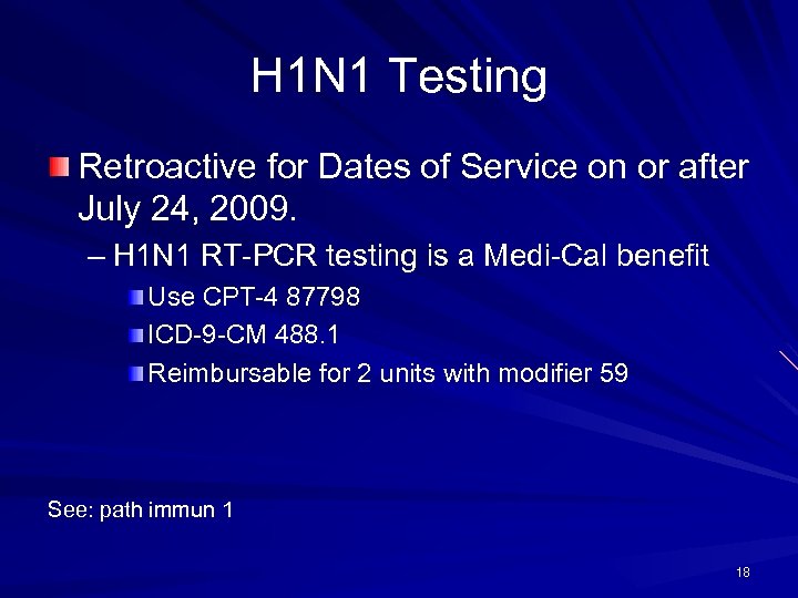 H 1 N 1 Testing Retroactive for Dates of Service on or after July