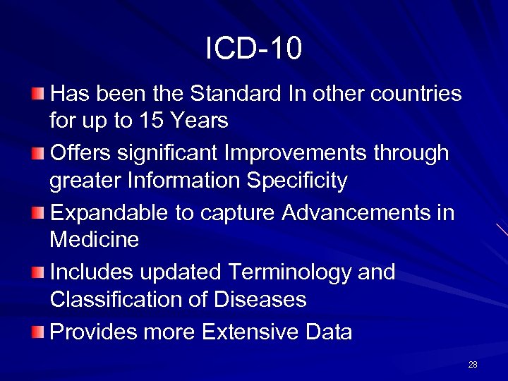 ICD-10 Has been the Standard In other countries for up to 15 Years Offers