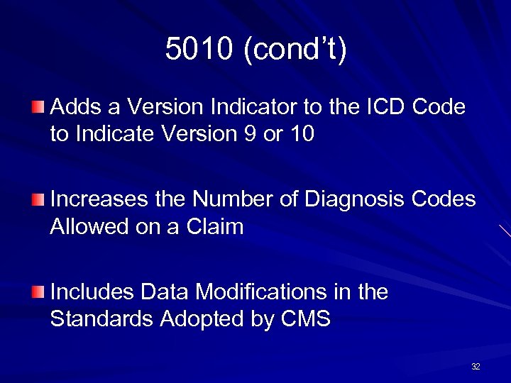 5010 (cond’t) Adds a Version Indicator to the ICD Code to Indicate Version 9