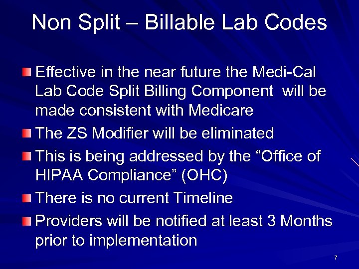 Non Split – Billable Lab Codes Effective in the near future the Medi-Cal Lab