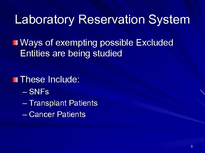 Laboratory Reservation System Ways of exempting possible Excluded Entities are being studied These Include: