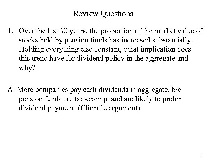 Review Questions 1. Over the last 30 years, the proportion of the market value