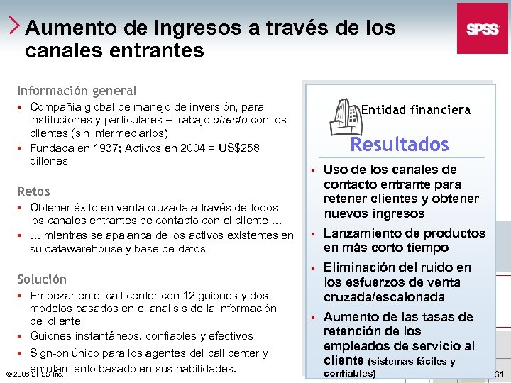 Aumento de ingresos a través de los canales entrantes Información general § Compañia global