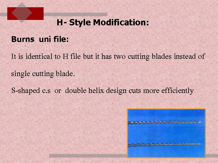 H- Style Modification: Burns uni file: It is identical to H file but it