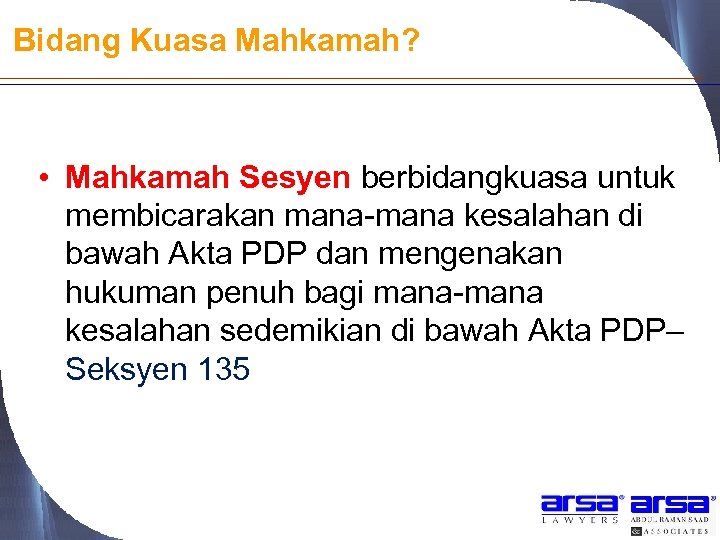 Bidang Kuasa Mahkamah? • Mahkamah Sesyen berbidangkuasa untuk membicarakan mana-mana kesalahan di bawah Akta