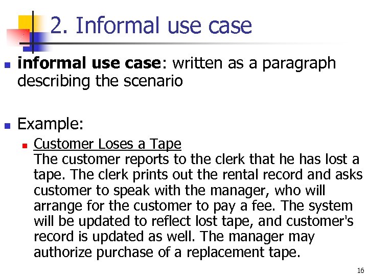 2. Informal use case n n informal use case: written as a paragraph describing