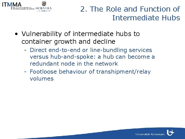 2. The Role and Function of Intermediate Hubs • Vulnerability of intermediate hubs to