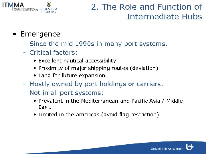 2. The Role and Function of Intermediate Hubs • Emergence - Since the mid