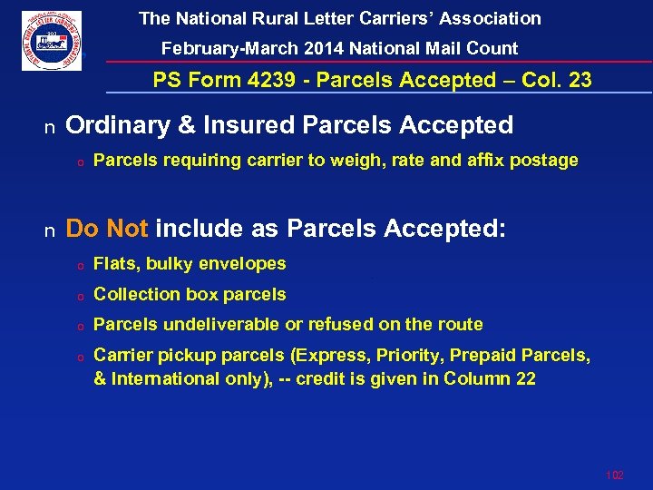 The National Rural Letter Carriers’ Association February-March 2014 National Mail Count PS Form 4239