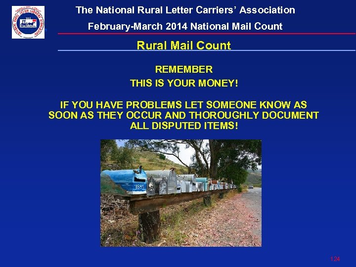 The National Rural Letter Carriers’ Association February-March 2014 National Mail Count Rural Mail Count