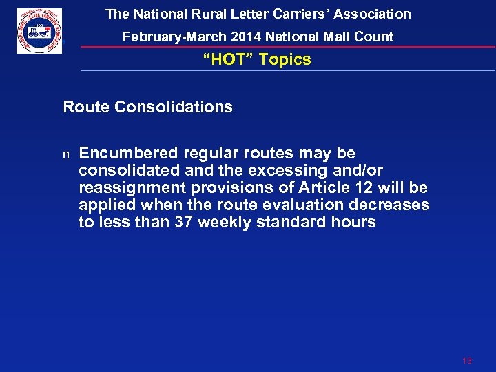 The National Rural Letter Carriers’ Association February-March 2014 National Mail Count “HOT” Topics Route