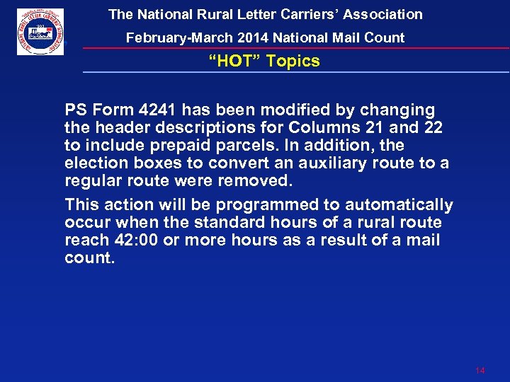 The National Rural Letter Carriers’ Association February-March 2014 National Mail Count “HOT” Topics PS