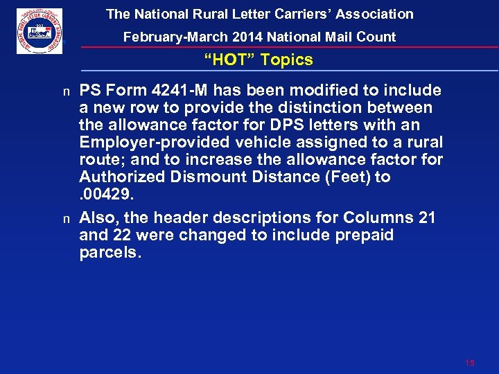 The National Rural Letter Carriers’ Association February-March 2014 National Mail Count “HOT” Topics n