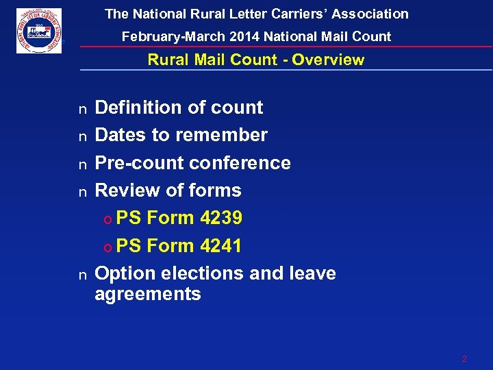 The National Rural Letter Carriers’ Association February-March 2014 National Mail Count Rural Mail Count