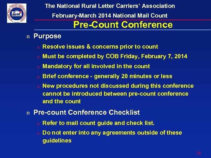 The National Rural Letter Carriers’ Association February-March 2014 National Mail Count Pre-Count Conference n