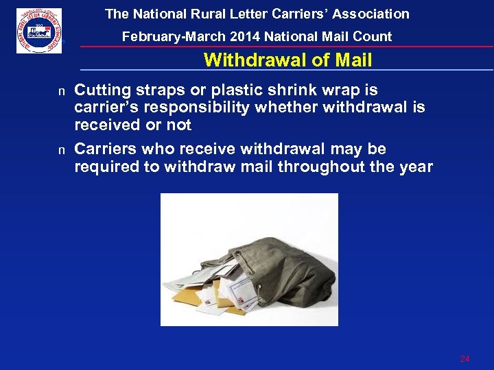 The National Rural Letter Carriers’ Association February-March 2014 National Mail Count Withdrawal of Mail