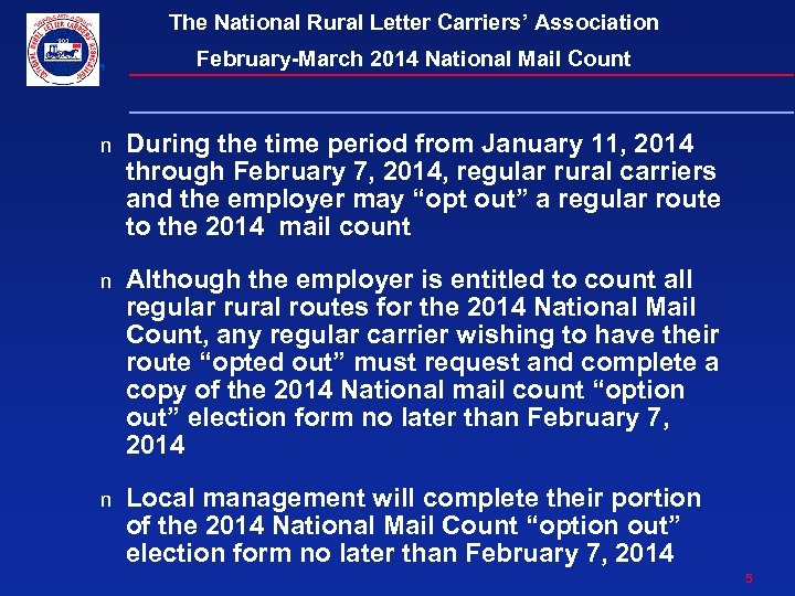 The National Rural Letter Carriers’ Association February-March 2014 National Mail Count n During the