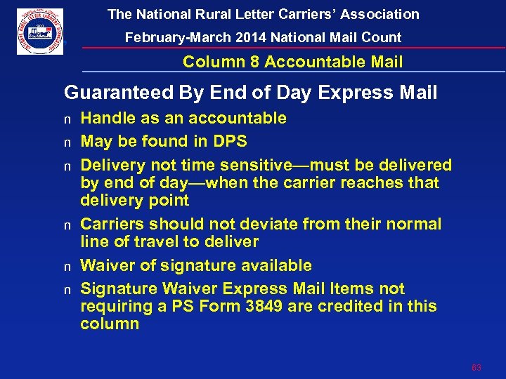 The National Rural Letter Carriers’ Association February-March 2014 National Mail Count Column 8 Accountable