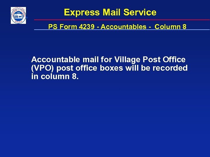 Express Mail Service PS Form 4239 - Accountables - Column 8 Accountable mail for