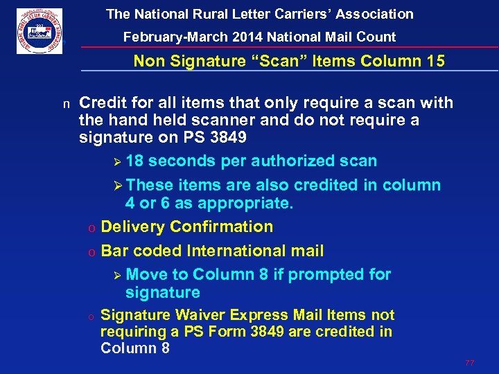 The National Rural Letter Carriers’ Association February-March 2014 National Mail Count Non Signature “Scan”