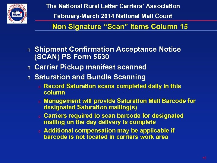 The National Rural Letter Carriers’ Association February-March 2014 National Mail Count Non Signature “Scan”