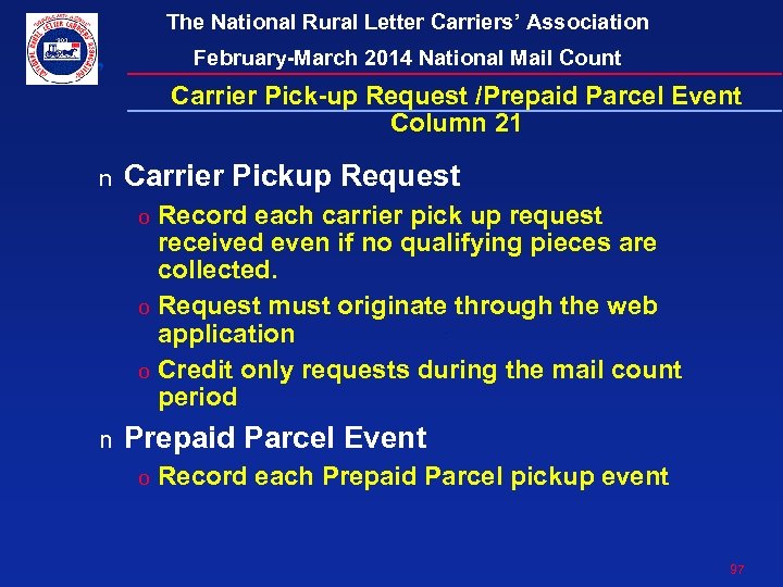 The National Rural Letter Carriers’ Association February-March 2014 National Mail Count Carrier Pick-up Request