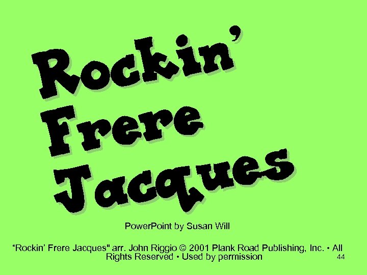 n’ ki oc R re re F es qu ac J Power. Point by