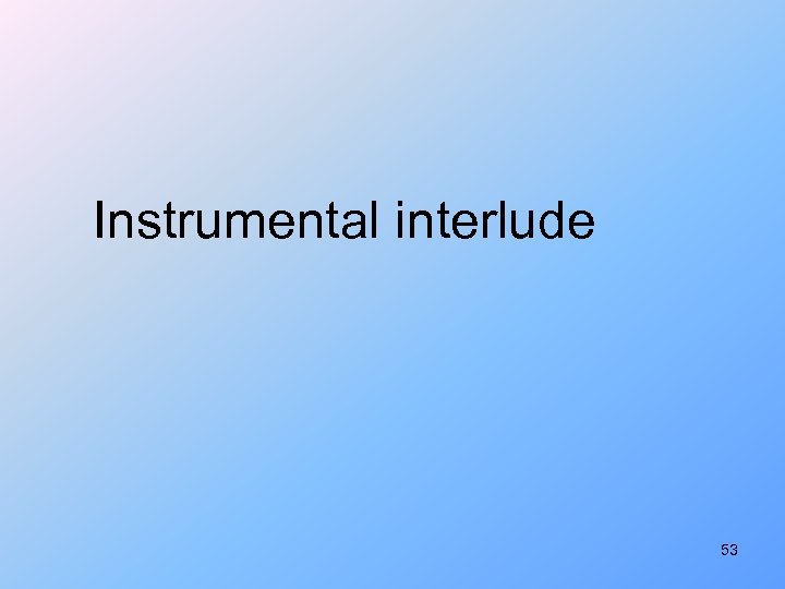 Instrumental interlude 53 