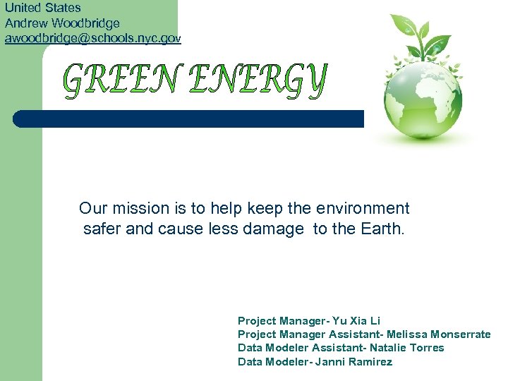 United States Andrew Woodbridge awoodbridge@schools. nyc. gov Our mission is to help keep the