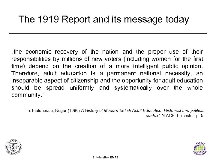 The 1919 Report and its message today „the economic recovery of the nation and