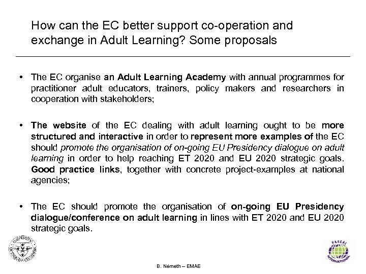 How can the EC better support co-operation and exchange in Adult Learning? Some proposals