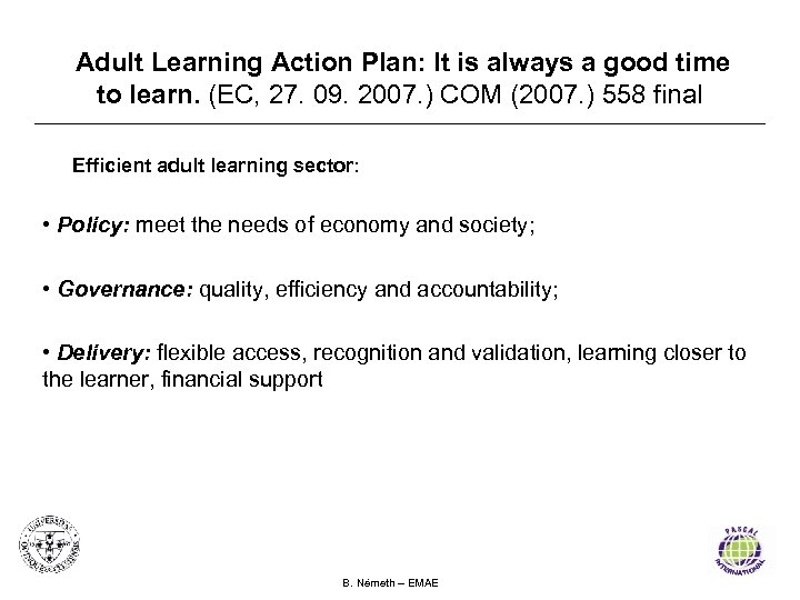Adult Learning Action Plan: It is always a good time to learn. (EC, 27.