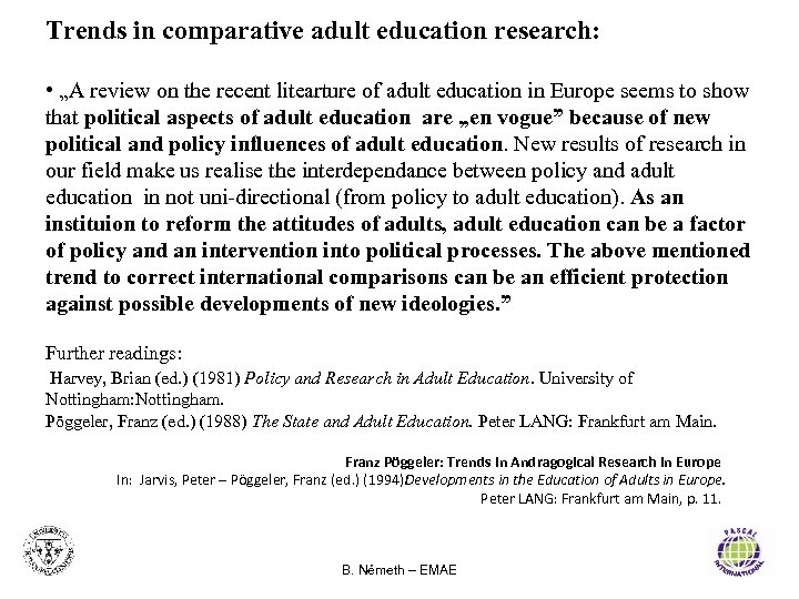 Trends in comparative adult education research: • „A review on the recent litearture of