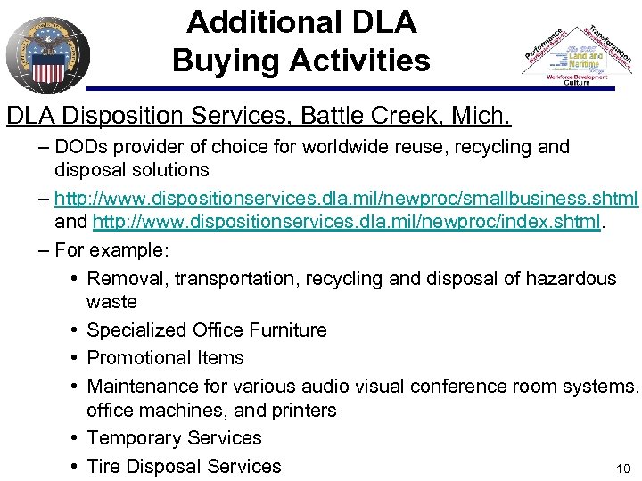 Additional DLA Buying Activities DLA Disposition Services, Battle Creek, Mich. – DODs provider of