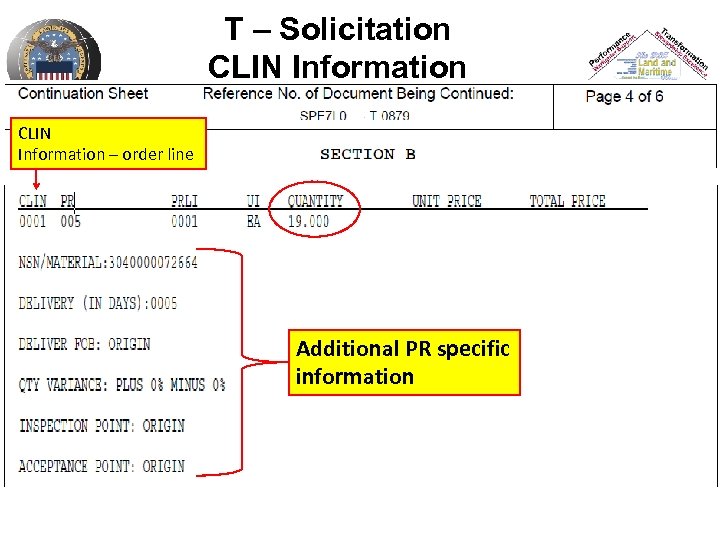 T – Solicitation CLIN Information – order line Additional PR specific information 