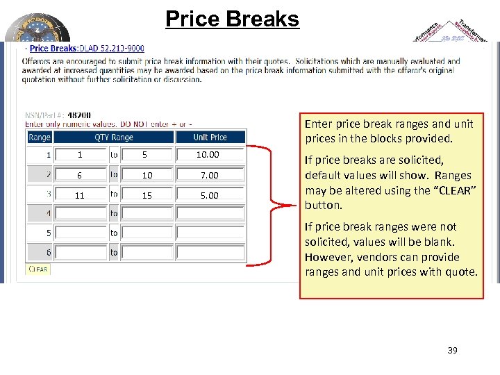 Price Breaks Enter price break ranges and unit prices in the blocks provided. 1