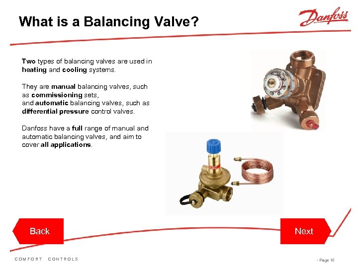 What is a Balancing Valve? Two types of balancing valves are used in heating