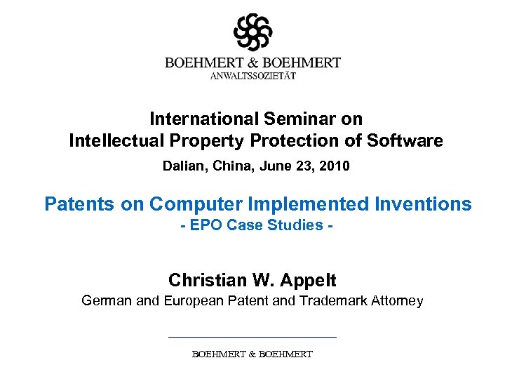 International Seminar on Intellectual Property Protection of Software Dalian, China, June 23, 2010 Patents