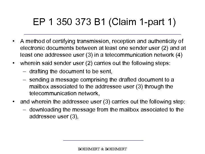 EP 1 350 373 B 1 (Claim 1 -part 1) • A method of